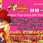 Code 231k Winner Club có thật không? Điều kiện nhận 2026