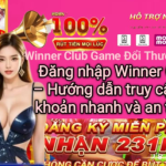Link tải Winner Club – Hướng dẫn tải game Winner Club chi tiết, an toàn và mới nhất