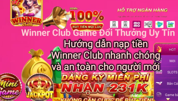 Hướng dẫn nạp tiền Winner Club an toàn.