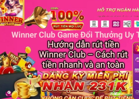 Hướng dẫn rút tiền Winner Club nhanh chóng.