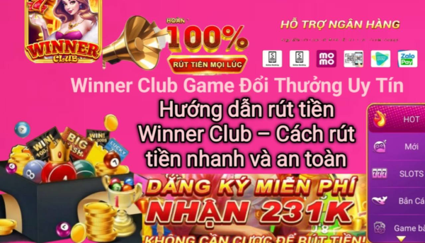 Hướng dẫn rút tiền Winner Club nhanh chóng.