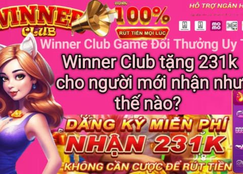 Tìm hiểu điều kiện nhận thưởng 231k Winner Club.